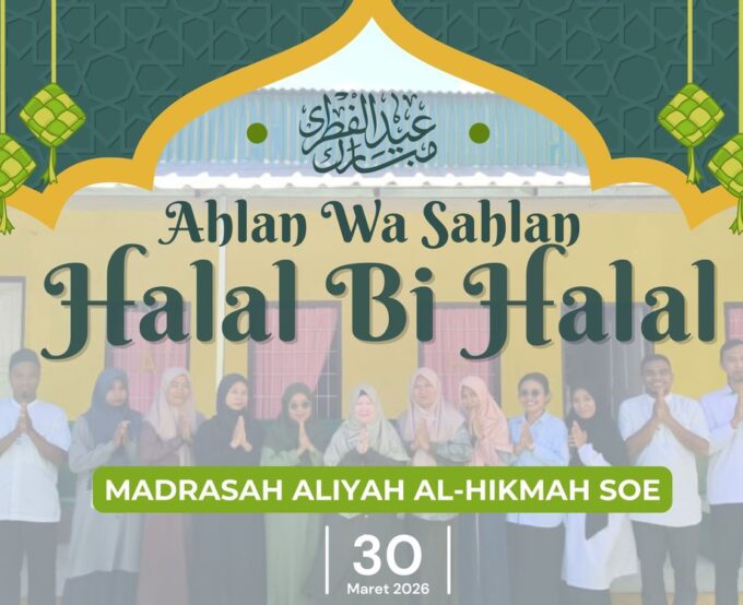 Semangat Kebersamaan: Madrasah Aliyah Al-Hikmah Soe Gelar Halal Bi Halal di Hari Pertama Sekolah